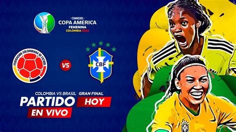 partido en vivo colombia / femenino hoy
